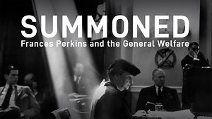 Summoned: Frances Perkins and the General Welfare - Summoned: Frances Perkins and the General Welfare - Twin Cities PBS