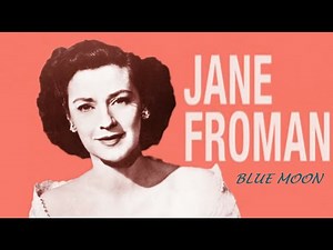 Jane Froman - Blue Moon