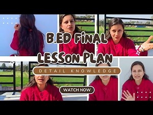HOW TO GIVE FINAL LESSON IN YOUR FINAL TP OF B.ED 🎀| b.ed फाइनल लेसन कैसे देते है | संपूर्ण जानकारी