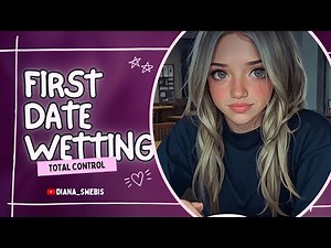 First Date GOES WRONG - ABDL Roleplay Wetting