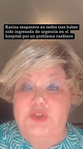 4.1K views · 24 reactions | Karina reaparece en redes tras su...