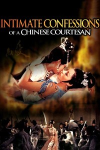 Intimate Confessions of a Chinese Courtesan (1972) - Yuen Chor | Synopsis, Movie Info, Moods, Themes and Related | AllMovie