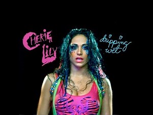 "DRIPPING WET" (WITH LYRICS) by Cherie Lily