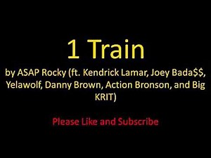 ASAP Rocky 1 Train (ft. Kendrick Lamar, Joey Badass, Yelawolf, Big Krit and more) [Lyrics]