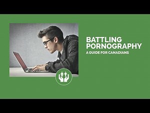 Battling Pornography: A Guide for Canadians