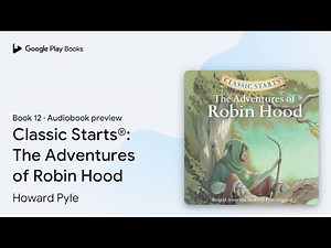 Classic Starts®: The Adventures of Robin Hood by Howard Pyle · Audiobook preview