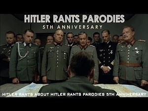 Hitler rants about Hitler Rants Parodies 5th Anniversary
