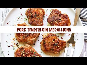 Pan-Seared Pork Medallions
