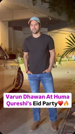 6.8K views · 138 reactions | Varun Dhawan Attends Huma Qureshi Housewarming And Eid Party.﫶 #varundhawan #humaqureshi | Bollywood Now | Facebook