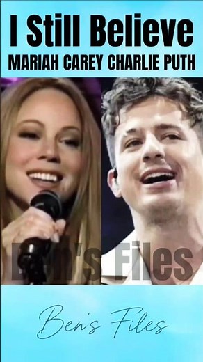 I Still Believe Mariah Carey with Charlie Puth