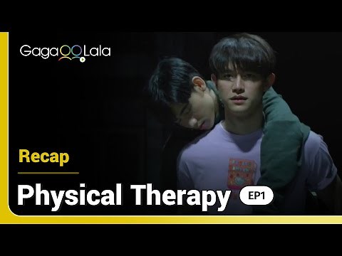 Physical Therapy | Ep1 Recap | Tell us where to find such a charming and caring doctor already!