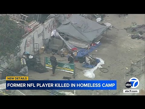 Former NFL player Kevin Johnson killed at LA homeless encampment