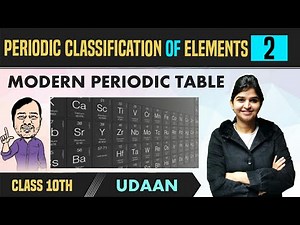 Periodic Classification of Elements 02 | Modern Periodic Table | Class 10 | NCERT | Udaan