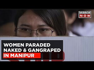 Manipur Horror: Shocking Video Shows Two Women Paraded Naked Before Gang-Rape | Top News