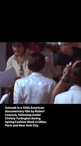 5.1K views · 255 reactions | Catwalk is a 1995 American documentary film by Robert Leacock, following model Christy Turlington during Spring Fashion Week in Milan, Paris and New York City. | Runwaymodel | Facebook