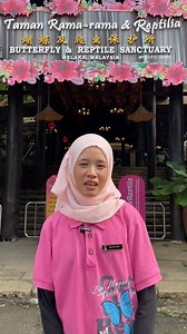 Let's come to Melaka Butterfly and Reptile Sanctuary to liven up your...