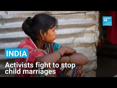 In India, activists fight to stop child marriages • FRANCE 24 English