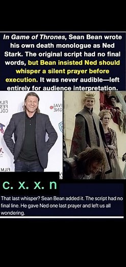 In game of thrones, sean bean wrote his own death monologue as Ned stark . the original script.