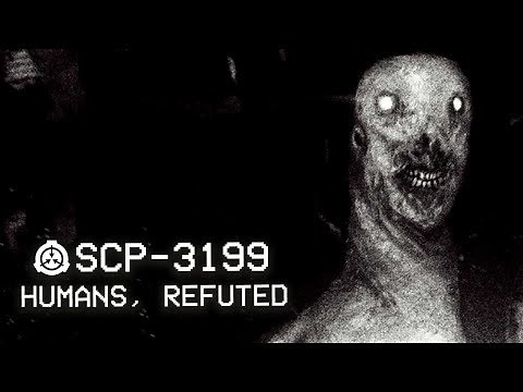 SCP-3199 - Humans, Refuted : Object Class - Keter : Predatory SCP