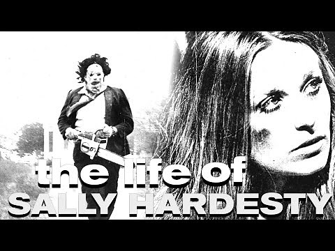 The Life Of Sally Hardesty - The Texas Chainsaw Massacre (1974 - 2022)