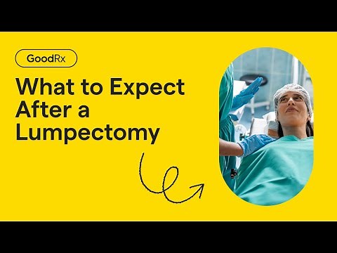 What to Expect After a Lumpectomy for Breast Cancer | GoodRx