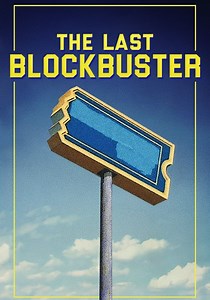 The Last Blockbuster - movie: watch streaming online