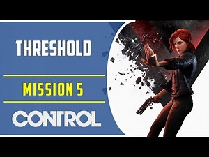 Threshold | Main Mission | Control Game