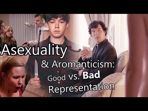 Asexuality & Aromanticism; Celibacy & Nonamory - Television Representation (Unpacking the Problems)