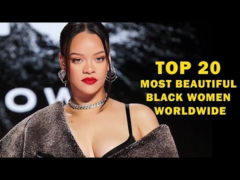 Top 20 Most Beautiful Black Women worldwide In 2024