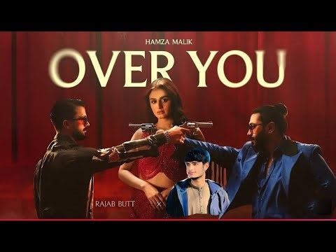 Over You | Hamza Malik X Rajab Butt X Hira Mani| Official Music Video