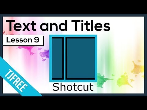 Shotcut Lesson 9 - Adding Text and Title Screen