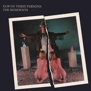 The Residents - God In Three Persons - Album Review