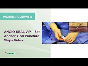 ANGIO-SEAL VIP – Set Anchor, Seal Puncture Steps Video | Terumo Interventional Systems