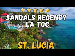 Sandals Regency La Toc Review: Luxury Caribbean Getaway