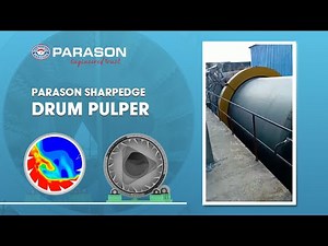 Parason SharpEdge™ Drum Pulper | Effective Separation of Fiber & Contaminants | Parason Machinery