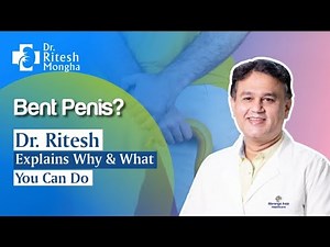 Penis Bending Problem: Causes & Treatment Explained Simply