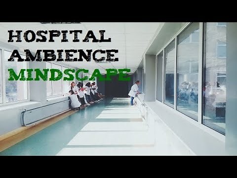 Hospital Ambience | Mindscape | Concentration Ambience | 1h