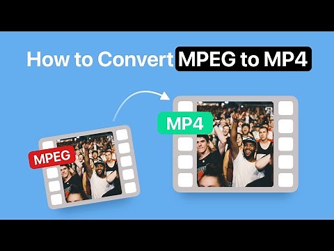 Convert MPEG to MP4 Fast! Simple Video Conversion 🚀