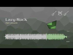 Lazy Rock • Dan Lebowitz | Free No Copyright Music