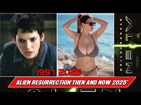 Alien Resurrection CAST★ THEN AND NOW 2025 !