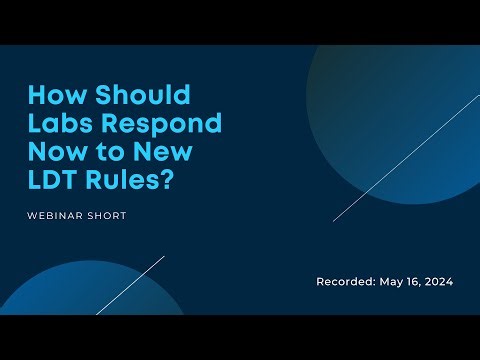 How Labs Should Prepare for New Laboratory Developed Test Rules and What Comes Next