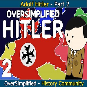 Adolf Hitler - Part 2 - OverSimplified ❗️ Original content from: OverSimplified 😍Thank for Watching! #History #OverSimplified #HistoryCommunity #US | DOTA Community