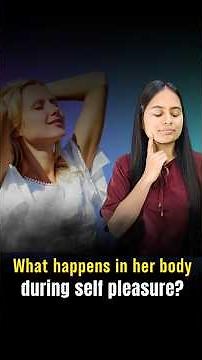 How female body responds during self pleasure| Female Masturbation| Female Orgasm| Kamarth