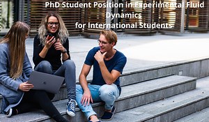 PhD Student Position in Experimental Fluid Dynamics for International Students in Switzerland