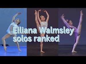 Elliana Walmsley solos ranked (16-1)