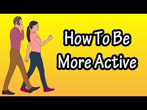 How To Live An Active Lifestyle - Ways To Be More Active