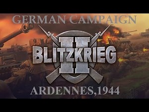 BLITZKRIEG 2 - PC Game - German Campaign - Ardennes 1944 - All Missions - Gameplay No Commentary