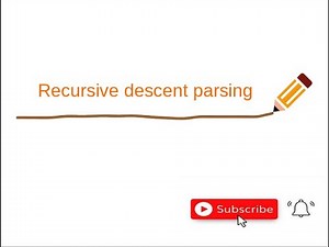 Recursive descent parsing