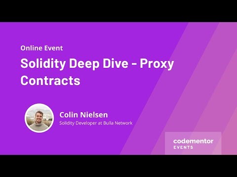 Solidity Deep Dive - Proxy Contracts | Colin Nielsen | Solidity Developer at Bulla Network