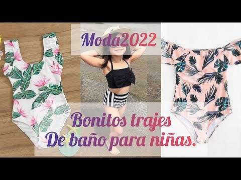 Moda2022* BONITOS TRAJES DE BAÑO PARA NIÑAS/ LUCE BONITA Y EN TENDENCIA CON ESTOS HERMOSOS TRAJES.